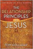   The Relationship Principles of Jesus by Tom Holladay 