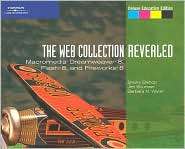 The Web Collection, Revealed Macromedia Dreamweaver 8, Flash 8, and 