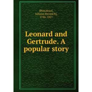  Leonard and Gertrude. A popular story Johann Heinrich 