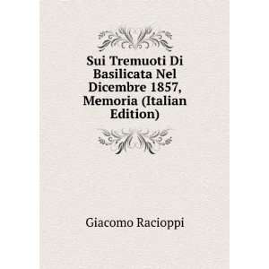   Nel Dicembre 1857, Memoria (Italian Edition) Giacomo Racioppi Books