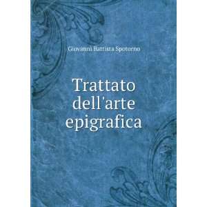  Trattato dellarte epigrafica Giovanni Battista Spotorno Books