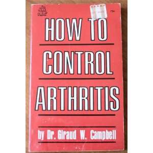  How to Control Arthitis: Grand W. Campbell: Books
