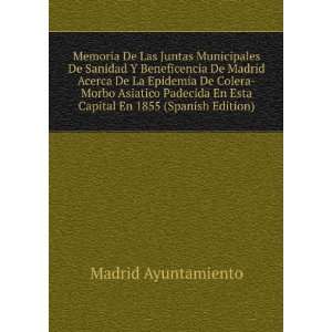   Asiatico Padecida En Esta Capital En 1855 (Spanish Edition): Madrid