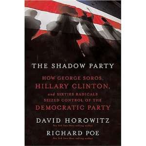  The Shadow Party How George Soros, Hillary Clinton, and 