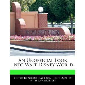  An Unofficial Look into Walt Disney World (9781241613662 