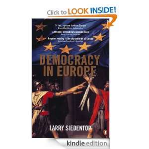 Democracy in Europe Larry Siedentop  Kindle Store