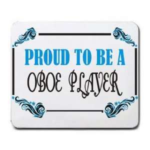  Proud To Be a Oboe Player Mousepad