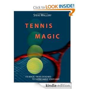 Tennis Magic 150 Magic Tricks Designed To Supercharge Your Game 