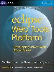 Eclipse Web Tools Platform: Java Web Application Development with 