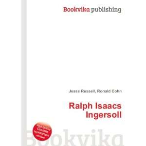  Ralph Isaacs Ingersoll Ronald Cohn Jesse Russell Books