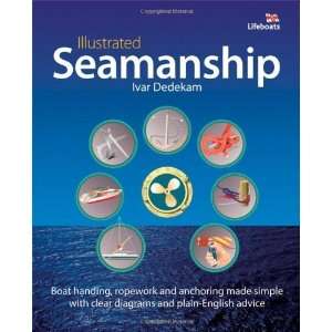  Illustrated Seamanship [Paperback] Ivar Dedekam Books