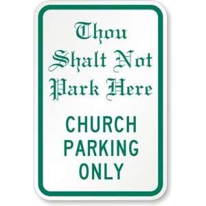   , Church Parking Only Engineer Grade Sign, 18 x 12