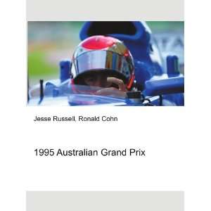  1995 Australian Grand Prix: Ronald Cohn Jesse Russell 