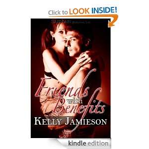 Friends With Benefits Kelly Jamieson  Kindle Store