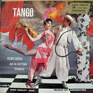  Tango: Pedro Garcia and his Del Prado Orchestra: Pedro 