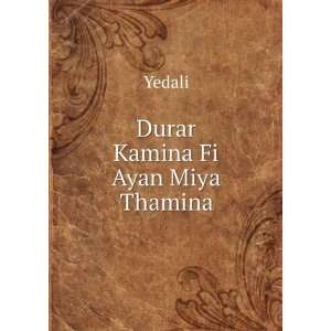  Durar Kamina Fi Ayan Miya Thamina: Yedali: Books
