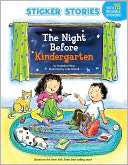 The Night Before Kindergarten (Sticker Stories)