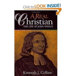    The Life of John Wesley [Paperback] Kenneth J. Collins Books