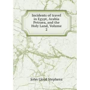   Chiapas, and Yucatan, Volume 2 John Lloyd Stephens  Books