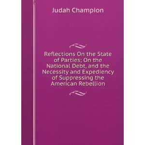   Suppressing the American Rebellion Judah Champion  Books