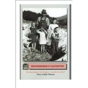   Moonshiners Daughter [Perfect Paperback] Mary Judith Messer Books