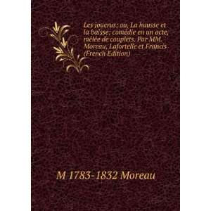  Les jouerus; ou, La hausse et la baisse; comÃ©die en un 