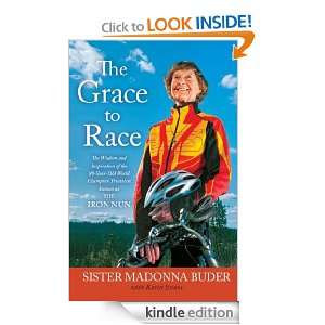 The Grace to Race Karin Evans, Sister Madonna Buder  