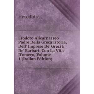   Greci E De Barbari: Con La Vita Domero, Volume 1 (Italian Edition