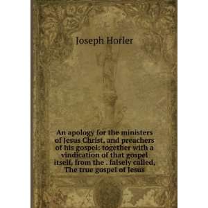 apology for the ministers of Jesus Christ, and preachers of his gospel 
