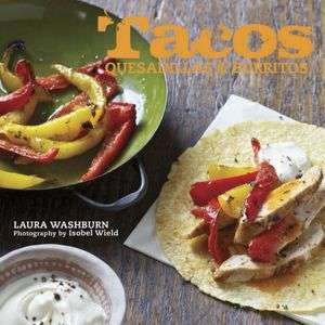   and Quesadillas by Laura Washburn, Ryland Peters & Small  Hardcover