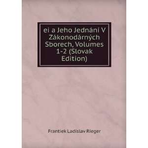   Sborech, Volumes 1 2 (Slovak Edition) Frantiek Ladislav Rieger Books