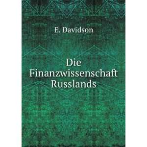  Die Finanzwissenschaft Russlands: E. Davidson: Books