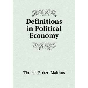 the Rules Which Ought to Guide Political Economists in the Definition 