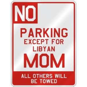 NO  PARKING EXCEPT FOR LIBYAN MOM  PARKING SIGN COUNTRY LIBYA