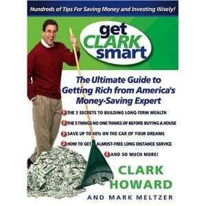  Clark Smart: The Ultimate Guide to Getting Rich from Americas Money 