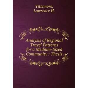   for a Medium Sized Community  Thesis Lawrence H. Tittemore Books