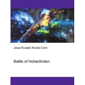  Battle of Hohenlinden Ronald Cohn Jesse Russell Books