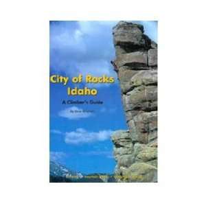  Globe Pequot Press City Of Rocks Idaho  A Climbers Guide 