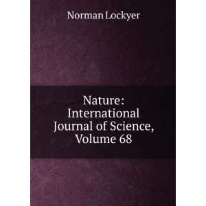   : International Journal of Science, Volume 68: Norman Lockyer: Books