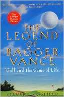 The Legend of Bagger Vance A Novel of Golf and the Game of Life
