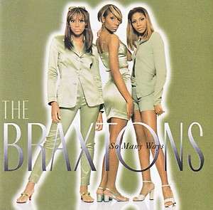  BRAXTONS  SO MANY WAYS   1996   TONI BRAXTON, JERMAINE DUPRI   R&B CD