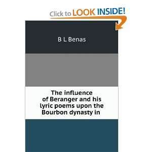   and his lyric poems upon the Bourbon dynasty in . B L Benas Books