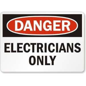  Danger: Electricians Only Laminated Vinyl Sign, 10 x 7 