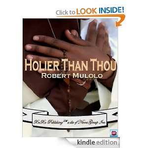 Holier Than Thou Robert Mulolo  Kindle Store