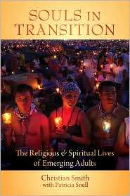 Souls in Transition The Religious and Spiritual Lives of Emerging 