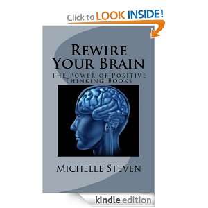 Rewire Your Brain The Power of Positive Thinking Books Michelle 