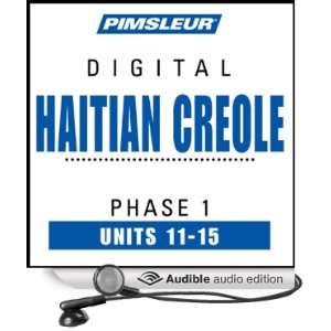  Haitian Creole Phase 1, Unit 11 15: Learn to Speak and 
