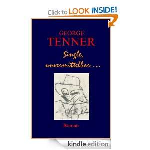 Single, unvermittelbar  (German Edition) George Tenner  