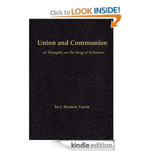 Union and Communion: J. Hudson Taylor:  Kindle Store
