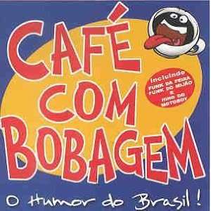   Bobagem / Varios   Cafe Com Bobagem: CAFE COM BOBAGEM / VARIOS: Music